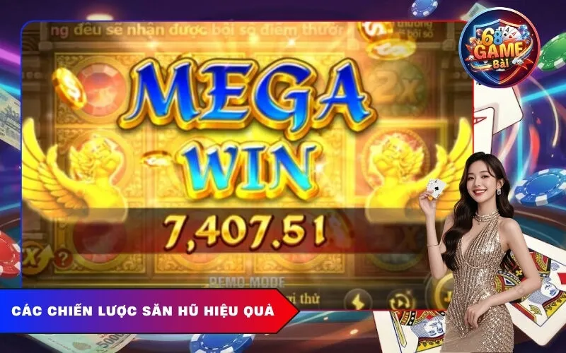 Các Chiến Lược Săn Hũ Hiệu Quả