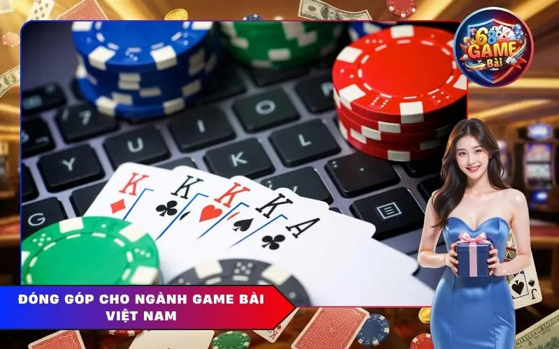 Đóng góp cho ngành game bài Việt Nam