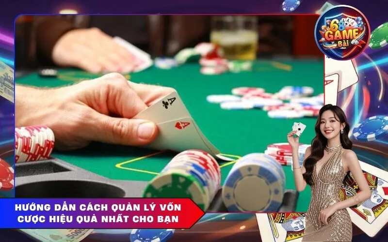 Hướng Dẫn Cách Quản Lý Vốn Cược Hiệu Quả Nhất Cho Bạn